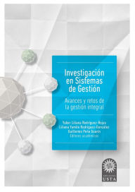 Title: Investigación en sistemas de gestión: Avances y retos de la gestión integral, Author: Guillermo Peña Guarín