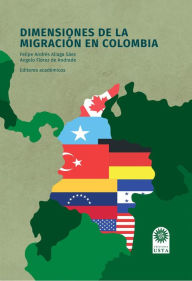 Title: Dimensiones de la migración en Colombia., Author: Felipe Aliaga Sáez