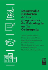 Title: Desarrollo histórico de los programas de Psicología en la Orinoquía, Author: Jenny Andrea Romero