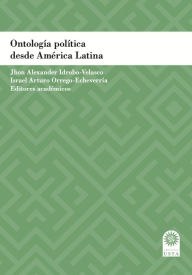 Title: Ontología política desde América Latina, Author: Carlos Andrés Duque Acosta