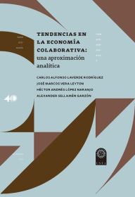 Title: Tendencias en la economía colaborativa:: una aproximación analítica, Author: Carlos Alfonso Laverde Rodríguez