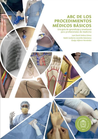 ABC de los procedimientos médicos básicos: Una guía de aprendizaje y enseñanza para profesionales de medicina