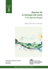 Title: Aportes de la biología del suelo a la agroecología, Author: Marina Sánchez de Prager