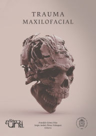 Title: Trauma maxilofacial, Author: Oswaldo Gómez Díaz