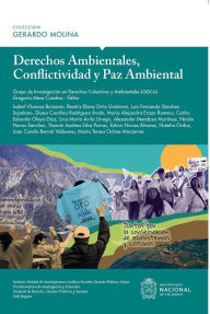 Title: Derechos Ambientales, conflictividad y paz ambiental, Author: Grupo Investigación en Derechos Colectivos y Ambie de (GIDCA)