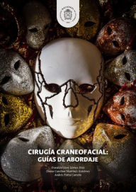 Title: Cirugía craneofacial: Guías de abordaje, Author: Oswaldo Javir Gómez Díaz