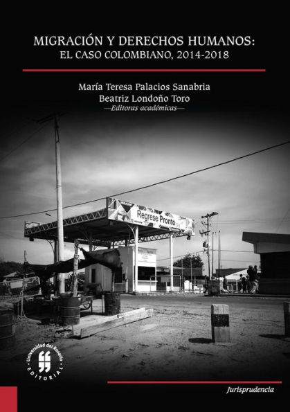 Migración y Derechos Humanos: el caso colombiano, 2014-2018