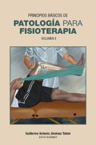 Title: Principios básicos de patología para fisioterapia: Volumen II, Author: Marco Antonio Bejarano