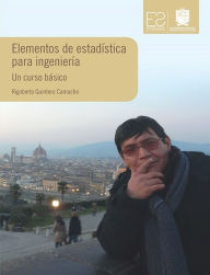 Title: Elementos de estadística para ingeniería: Un curso básico, Author: Rigoberto Quintero Camacho