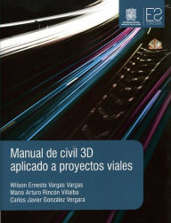 Title: Manual de civil 3D aplicado a proyectos viales, Author: Wilson Ernesto Vargas Vargas