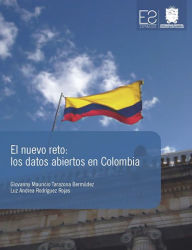 Title: El Nuevo Reto: Los Datos Abiertos En Colombia, Author: Giovanny Mauricio Tarazona Bermúdez