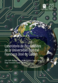 Title: Laboratorio de Picosatélites de la Universidad Distrital Francisco José de Caldas, Author: Lilia Edith Aparicio Pico