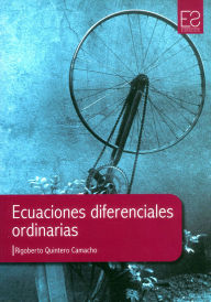 Title: Ecuaciones diferenciales ordinarias, Author: Rigoberto Quintero Camacho