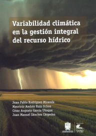 Title: Variabilidad climática en la gestión integral del recurso hídrico, Author: Juan Pablo Rodríguez Miranda