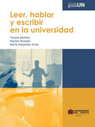 Title: Leer, hablar y escribir en la universidad, Author: Nayibe Rosado
