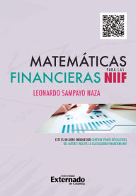 Title: Matemáticas financieras para las NIIF, Author: Leonardo Sampayo Naza