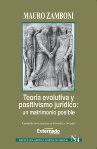 Title: Teoría evolutiva y positivismo jurídico : un matrimonio posible, Author: Mauro Zamboni