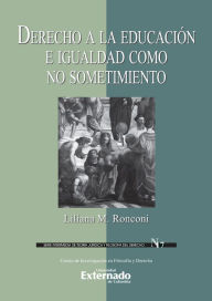 Title: Derecho a la educación e igualdad como no sometimiento, Author: Liliana M. Ronconi