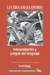 Title: Interpretación y juegos de lenguaje, Author: Lucidia Amaya Osorio