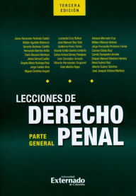 Title: Lecciones de derecho penal: parte general. Tercera edición, Author: Jaime Bernal Cuéllar