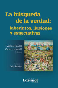 Title: La búsqueda de la verdad: Laberintos, ilusiones y expectativas, Author: Carlos Beristain