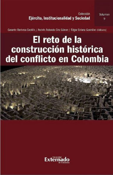 El reto de la construcción histórica del conflicto en Colombia