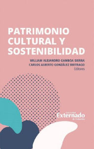 Title: Patrimonio cultural y sostenibilidad, Author: Liliana Patricia Ortiz Ospino