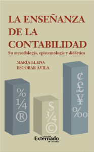 Title: La enseñanza de la contabilidad: Su metodología, epistemología y didáctica, Author: Maria Elena Escobar Ávila