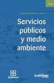 Title: Servicios públicos y medio ambiente Tomo IV, Author: Miguel Ángel Amézquita Berjan