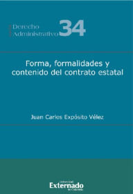 Title: Forma, formalidades y contenido del contrato estatal, Author: Juan Carlos Exposito