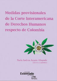 Title: Medidas provisionales de la Corte Interamericana de Derechos Humanos respecto de Colombia, Author: Paola Andrea