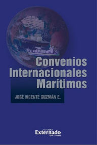 Title: Convenios Internacionales Marítimos, Author: José Vicente Guzmán