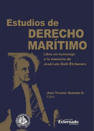 Title: Estudios de derecho marítimo. Libro en homenaje a la memoria de José Luis Goñi Etchevers, Author: José María Gonzales Alcántara