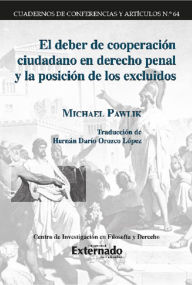 Title: El deber de cooperación ciudadano en derecho penal y la posición de los excluidos., Author: Michael Pawlik