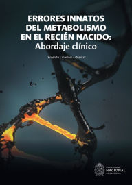 Title: Errores innatos del metabolismo en el recién nacido: Abordaje clínico, Author: Yolanda Cifuentes Cifuentes