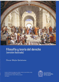 Title: Filosofía y teoría del derecho (versión ilustrada), Author: Óscar Mejía Quintana