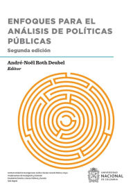 Title: Enfoques para el análisis de políticas públicas, Author: André-Noël Roth Deubel