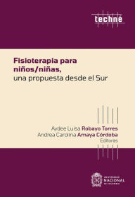 Title: Fisioterapia para niños/niñas, una propuesta desde el Sur, Author: Aydee Luisa Robayo Torres