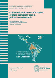 Title: Cuidado al adulto con enfermedad crónica: principios para la práctica de enfermería, Author: Lorena Chaparro-Diaz