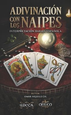 Adivinaciï¿½n con los Naipes: Interpretaciï¿½n Baraja Espaï¿½ola
