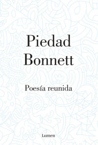 Title: Poesía reunida, Author: Piedad Bonnett
