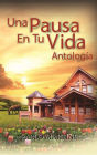 Una pausa en tu vida antología