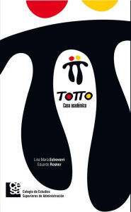 Title: TOTTO: Caso académico, Author: Lina María Echeverri Cañas