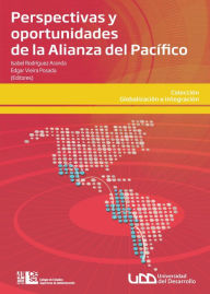 Title: Perspectivas y oportunidades de la alianza del Pacífico, Author: Edgar Vieira