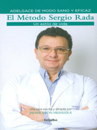 Title: El Metodo Sergio Rada, un estilo de vida, Author: Sergio Rada