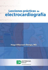 Title: Lecciones prácticas de electrocardiografía, Author: Hugo Villarroel