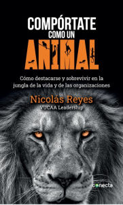 Title: Compórtate como un animal, Author: Nicolás Reyes