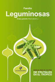 Title: Manual para el cultivo de hortalizas. Familia Leguminosas, Author: Gustavo Adolfo Ligarreto Moreno