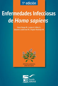 Title: Enfermedades infecciosas de Homo sapiens: Primera edición, Author: Omar Vesga