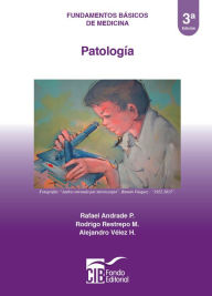 Title: Patología: Fundamentos básicos de medicina (3ª edición), Author: Rafael Andrade P.